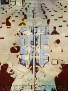 In this episode art for the Computronium recording 'At the Office', a large cubicle farm is shown. The computers in the foreground date this photo to the late 90s.
