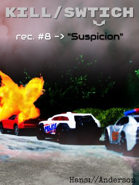 In the episode art for Kill/Switch 'Suspicion', a car is shown exploding. The cars in the photo are toy cars, with toy trees in the background.